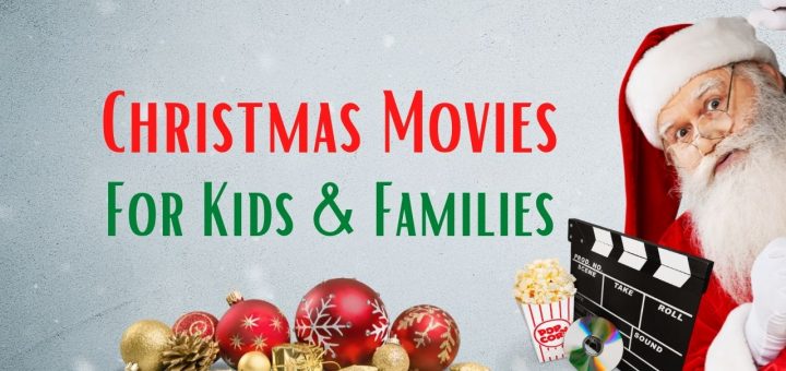 Best Christmas Movies for Kids and Families
